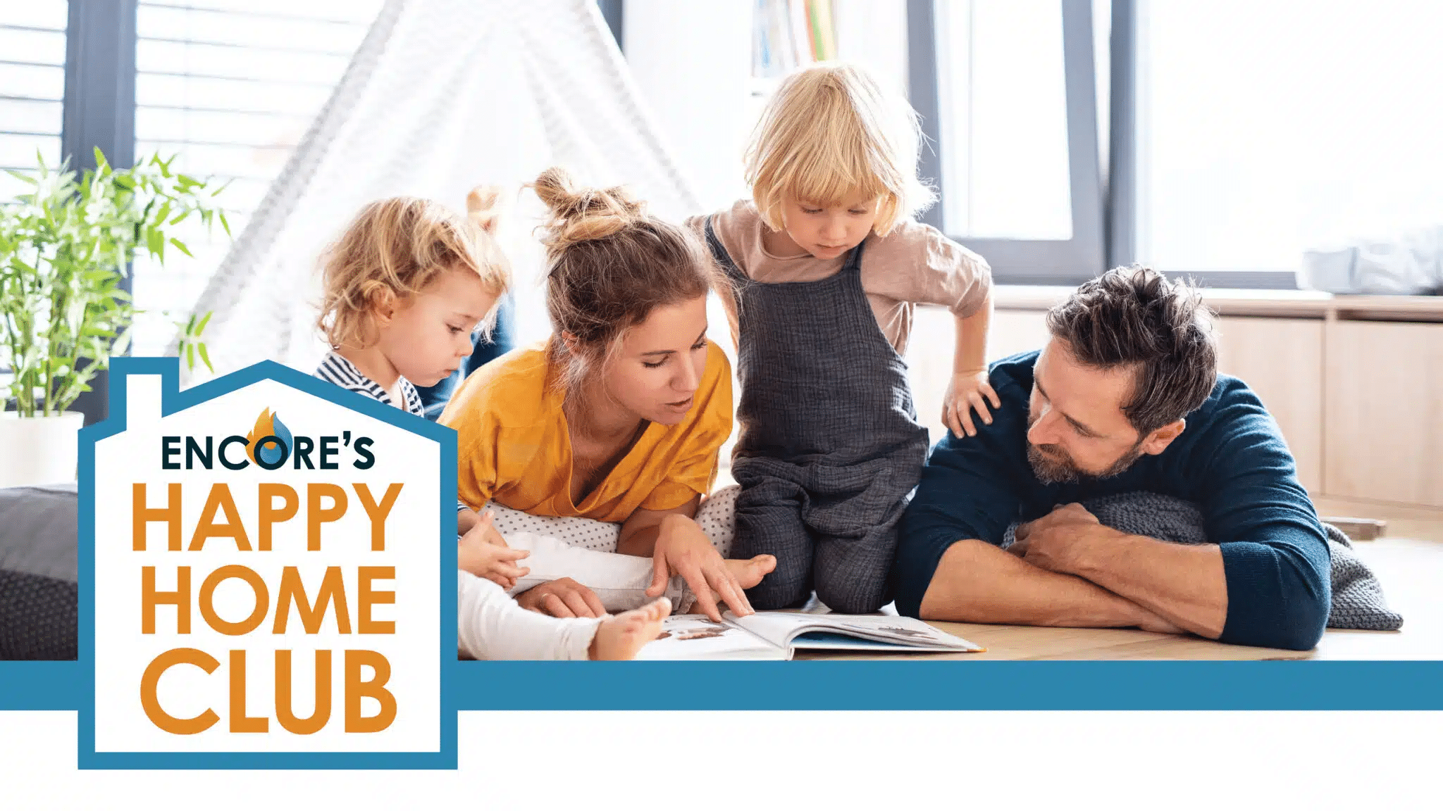 Family relaxing together at home with the Encore Happy Home Club